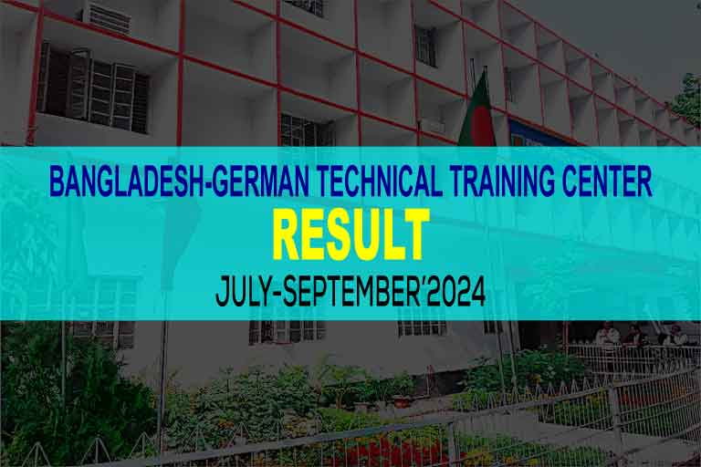 BGTTC Admission Test Result July-Sept 24 । BMET